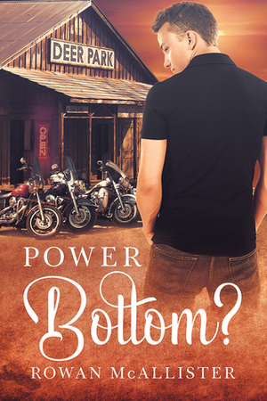 Power Bottom? by Rowan McAllister