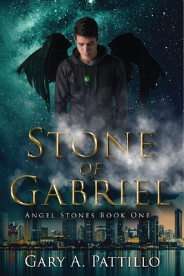 Stone of Gabriel (Angel Stones #1) by Gary A. Pattillo, Violet, Michelle Krueger