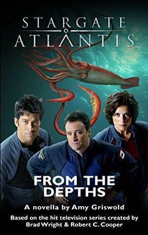 STARGATE ATLANTIS: From the Depths by Amy Griswold