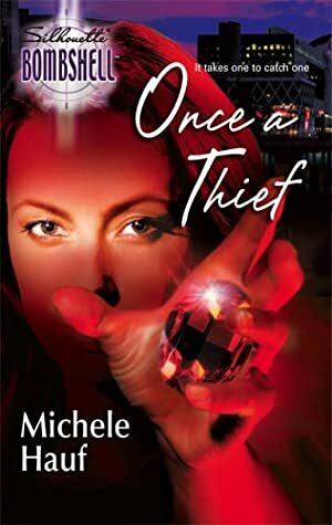 Once a Thief by Michele Hauf