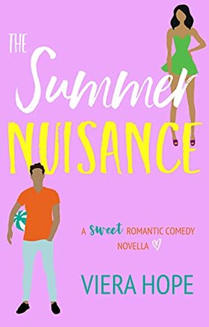 The Summer Nuisance by Viera Hope