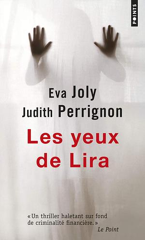 Yeux de Lira by Judith Perrignon, Eva Joly