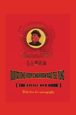 Quotations from Chairman Mao Tse-tung (Illustrated): The Little Red Book by Mao Zedong