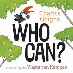 Who Can? by Vlasta Van Kampen, Charles Ghigna