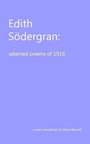 Edith Södergran: Selected Poems of 1916 by Edith Södergran, David Barrett
