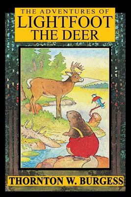 The Adventures of Lightfoot the Deer by Thornton W. Burgess