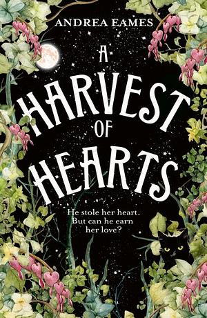 A Harvest of Hearts by Andrea Eames