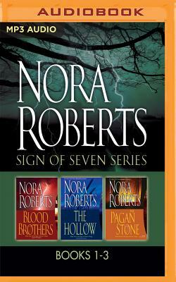 Sign of Seven Series: Books 1-3: Blood Brothers, the Hollow, the Pagan Stone by Nora Roberts