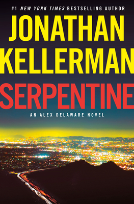 Serpentine: An Alex Delaware Novel by Jonathan Kellerman