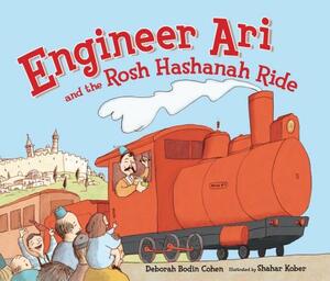 Engineer Ari and the Rosh Hashanah Ride by Deborah Bodin Cohen