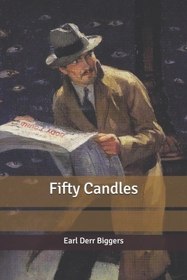 Fifty Candles by Earl Derr Biggers