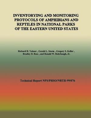 Inventorying and Monitoring Protocols of Amphibians and Reptiles in National Parks of the Eastern United States by Gerald L. Storm, Gregory S. Keller, Bradley D. Ross