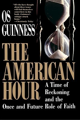 American Hour by Os Guinness