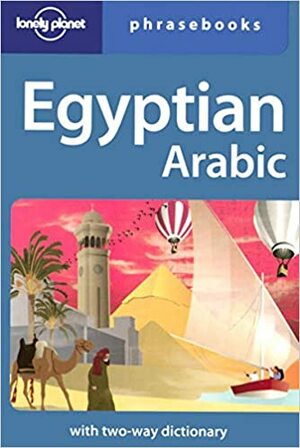 Egyptian Arabic Phrasebook by Lonely Planet, Siona Jenkins