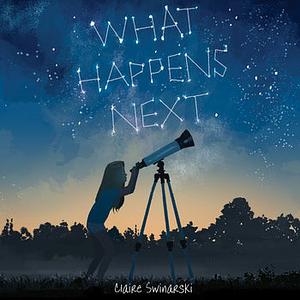 What Happens Next by Claire Swinarski