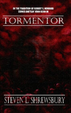 Tormentor by Steven L. Shrewsbury