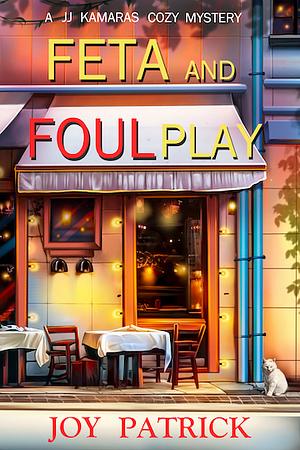 Feta and Foul Play  by Joy Patrick