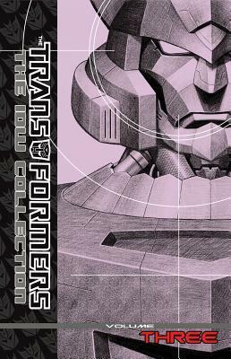 Transformers: The IDW Collection, Volume 3 by Marcelo Matere, Emiliano Santalucia, Robby Musso, E.J. Su, Alex Milne, Stuart Moore, Simon Furman, Guido Guidi, Klaus Scherwinski