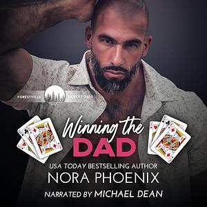 Winning the Dad   by Nora Phoenix