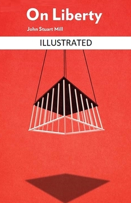 On Liberty Illustrated by John Stuart Mill