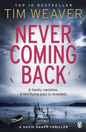 Never Coming Back by Tim Weaver