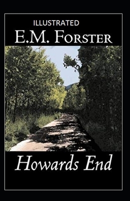 Howards End Illustrated by E.M. Forster