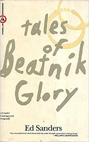 Tales of Beatnik Glory: Volumes I and II by Ed Sanders