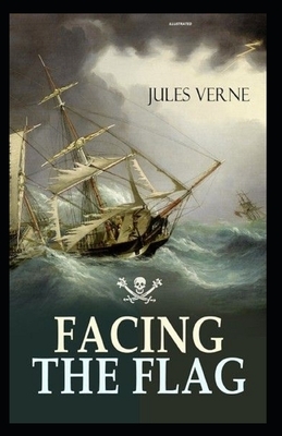 Facing the Flag Illustrated by Jules Verne