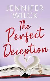 The Perfect Deception by Jennifer Wilck