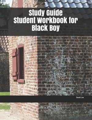 Study Guide Student Workbook for Black Boy by David Lee