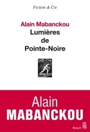 Lumi'res de Pointe-Noire by Alain Mabanckou