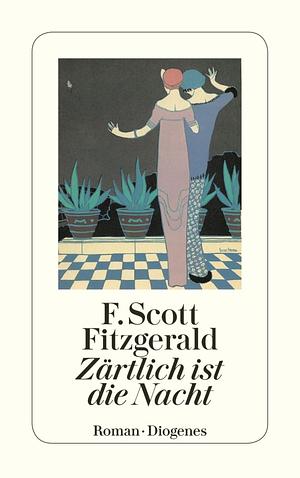 Zärtlich ist die Nacht by F. Scott Fitzgerald