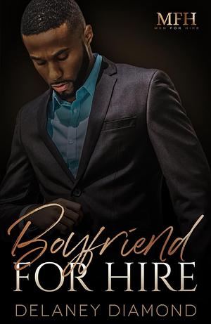 Boyfriend For Hire by Delaney Diamond