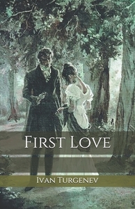 First Love by Ivan Turgenev