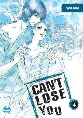 Can't Lose You, Volume 4 by Wann