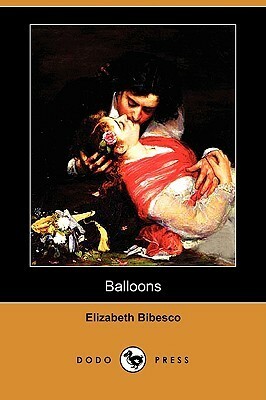 Balloons by Elizabeth Bibesco