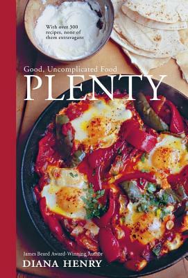 Plenty: Good, Uncomplicated Food by Diana Henry