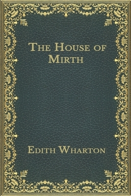 The House of Mirth by Edith Wharton