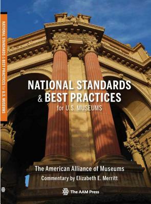 National Standards and Best Practices for U.S. Museums by 