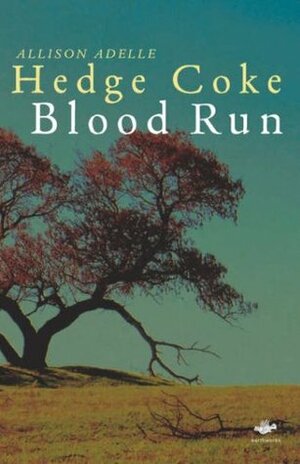 Blood Run by Allison Adelle Hedge Coke