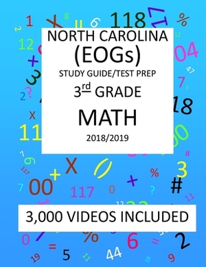 3rd Grade NORTH CAROLINA EOGs, 2019 MATH, Test Prep: 3rd Grade NORTH CAROLINA END OF GRADE 2019 MATH Test Prep/Study Guide by Mark Shannon