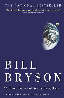 A Short History of Nearly Everything by Bill Bryson