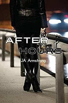 After Hours by JA Armstrong
