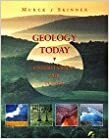 Geology Today: Understanding Our Planet by Brian J. Skinner, Barbara W. Murck