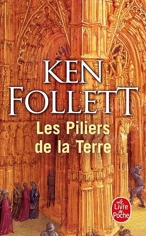 Les Piliers de la terre by Ken Follett