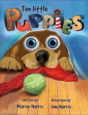 Ten Little Puppies by Jim Harris, Marian Harris