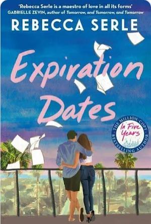 Expiration Dates: A Novel by Rebecca Serle