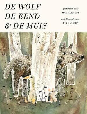 De wolf, de eend en de muis by Jon Klassen, Edward van de Vendel, Mac Barnett