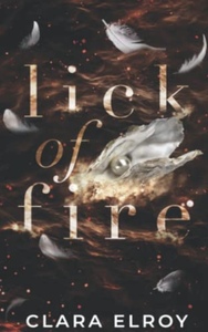 Lick of Fire by Clara Elroy