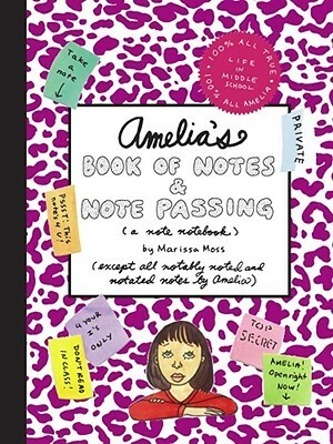 Amelia's Book of Notes & Note Passing by Marissa Moss
